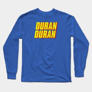 DURAN...DURAN Long Sleeve T-Shirt